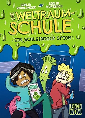 Sonja Kaiblinger - Die Weltraumschule - Ein schleimiger Spion: Kinderbuch ab 10 Jahre - Präsentiert von Loewe Wow! - Wenn Lesen WOW! macht - Preis vom 17.10.2026 19:25:27 h
