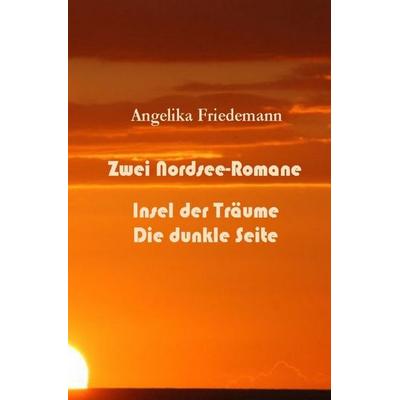 Zwei Nordsee-Romane, Taschenbuch von Angelika Friedemann, Epubli, 978-3-565-53710-5