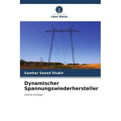 Dynamischer Spannungswiederhersteller, Taschenbuch von Samhar Saeed Shukir, Verlag Unser Wissen, 978-620-5-18601-5