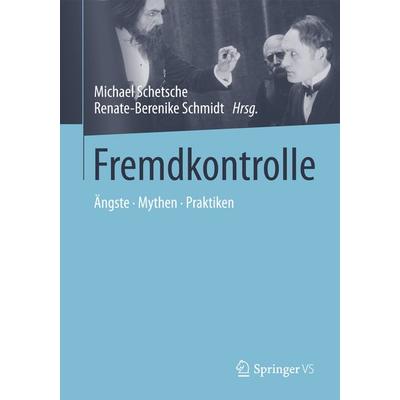 Fremdkontrolle, Taschenbuch von , Springer Fachmedien Wiesbaden GmbH, 978-3-658-02135-1