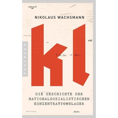 KL, Taschenbuch von Nikolaus Wachsmann, Pantheon, 978-3-570-55359-6