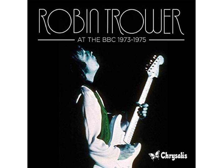 Robin Trower - At The BBC 1973-1975