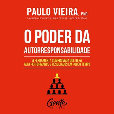 O poder da autorresponsabilidade - Paulo Vieira, Audio, 9786555440058