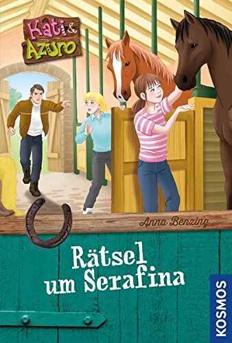 Anna Benzing - Kati und Azuro, 4, Rätsel um Serafina - Preis vom 07.10.2026 11:45:10 h