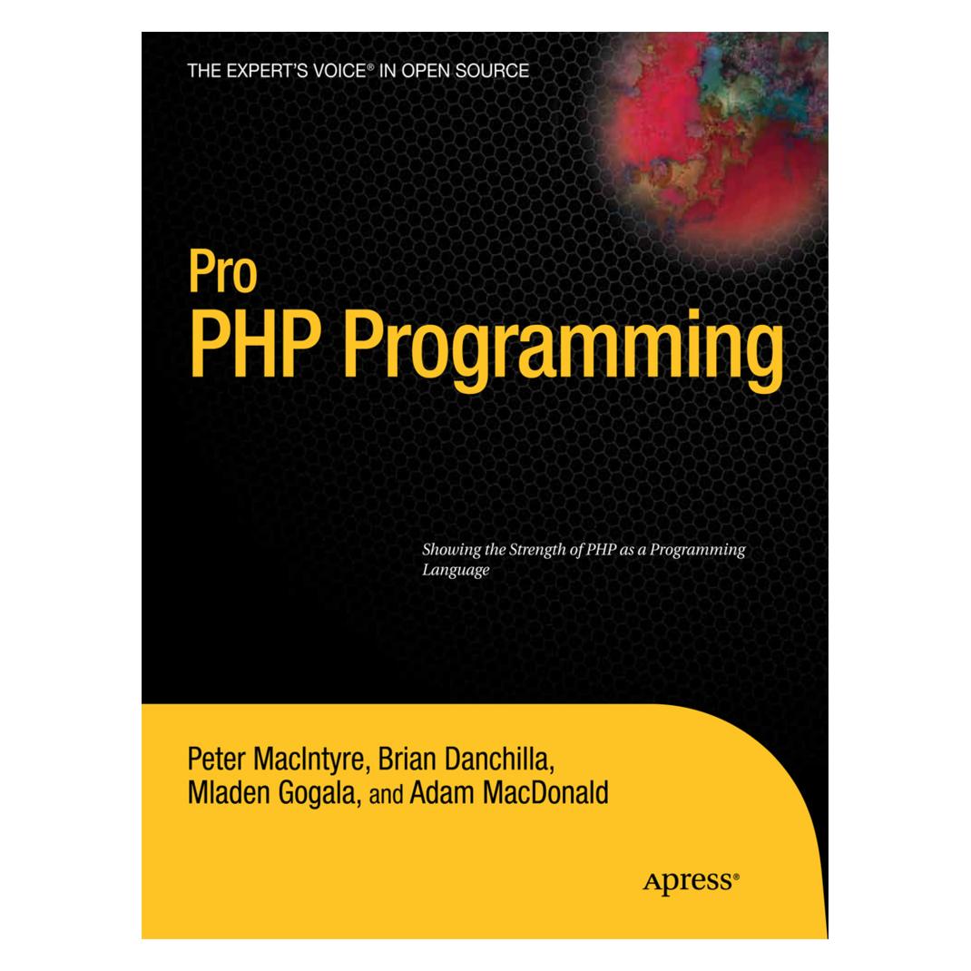 Springer Pro PHP Programming (Englisch, Softcover, Adam MacDonald, Brian Danchilla, Mladen Gogala, Peter MacIntyre) (9781430235606)