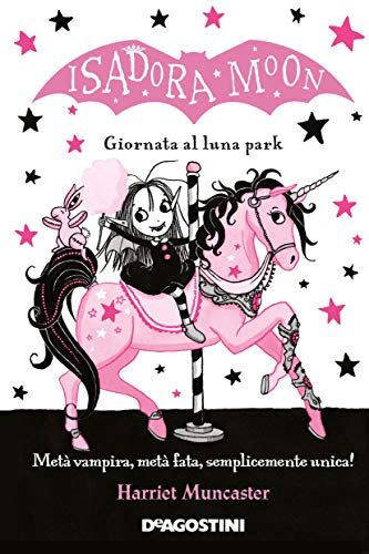 Harriet Muncaster - Giornata al luna park. Isadora Moon - Preis vom 09.10.2026 07:28:09 h