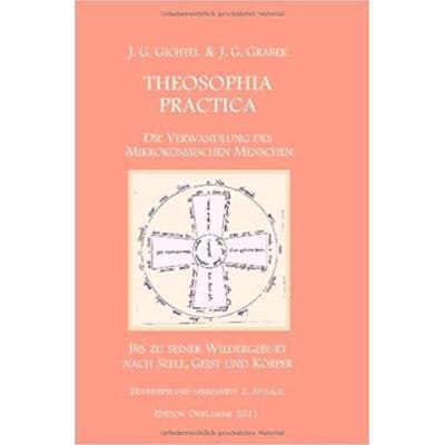 Theosophia Practica, Taschenbuch von Johann Georg Gichtel,Johann Georg Graber, Edition Oriflamme, 978-3-9523616-0-3