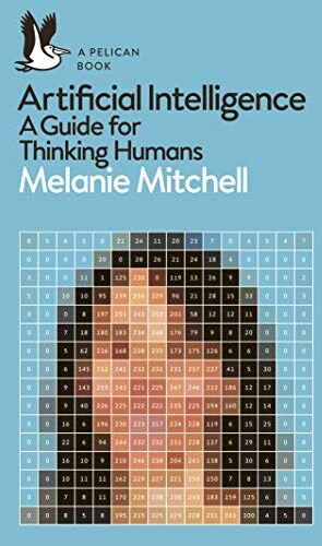 Melanie Mitchell - Artificial Intelligence: A Guide for Thinking Humans (Pelican Books) - Preis vom 06.10.2026 07:26:00 h
