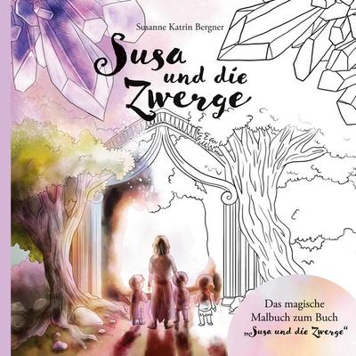 Susa und die Zwerge Malbuch, Taschenbuch von Susanne Katrin Bergner, BoD – Books on Demand, 978-3-7597-8640-1