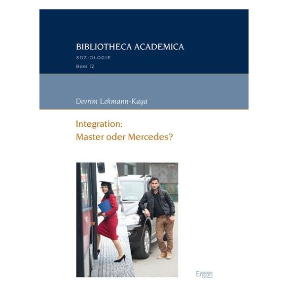 Ergon Integration: Master oder Mercedes? (Deutsch, Softcover, Devrim Lehmann-Kaya) (55594320)