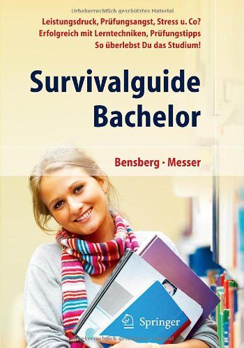 Gabriele Bensberg - Survivalguide Bachelor. Leistungsdruck, Prüfungsangst, Stress und Co? Erfolgreich mit Lerntechniken, Prüfungstipps. So überlebst Du das Studium! - Preis vom 11.10.2026 03:10:56 h