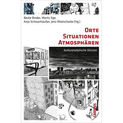 Orte - Situationen - Atmosphären, Taschenbuch von , Campus, 978-3-593-39269-1