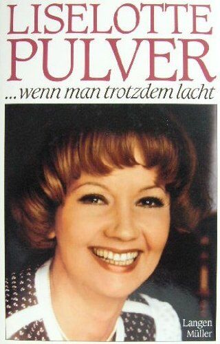 Liselotte Pulver - Wenn man trotzdem lacht. Sonderausgabe. Tagebuch meines Lebens - Preis vom 02.10.2026 23:42:20 h