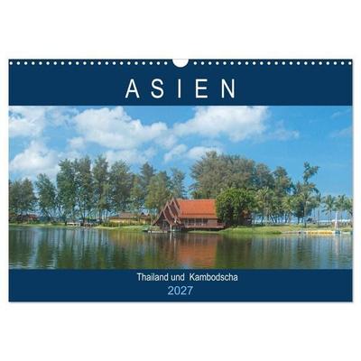 Asien - Thailand und Kambodscha (Wandkalender 2027 DIN A3 quer), CALVENDO Monatskalender