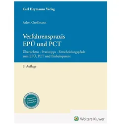 Verfahrenspraxis EPÜ und PCT, Fachbücher von Arlett Großmann