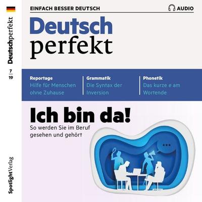 Deutsch lernen Audio - Ich bin da! So werden Sie im Beruf gesehen und gehört - Spotlight Verlag, Audio, 4057664544629