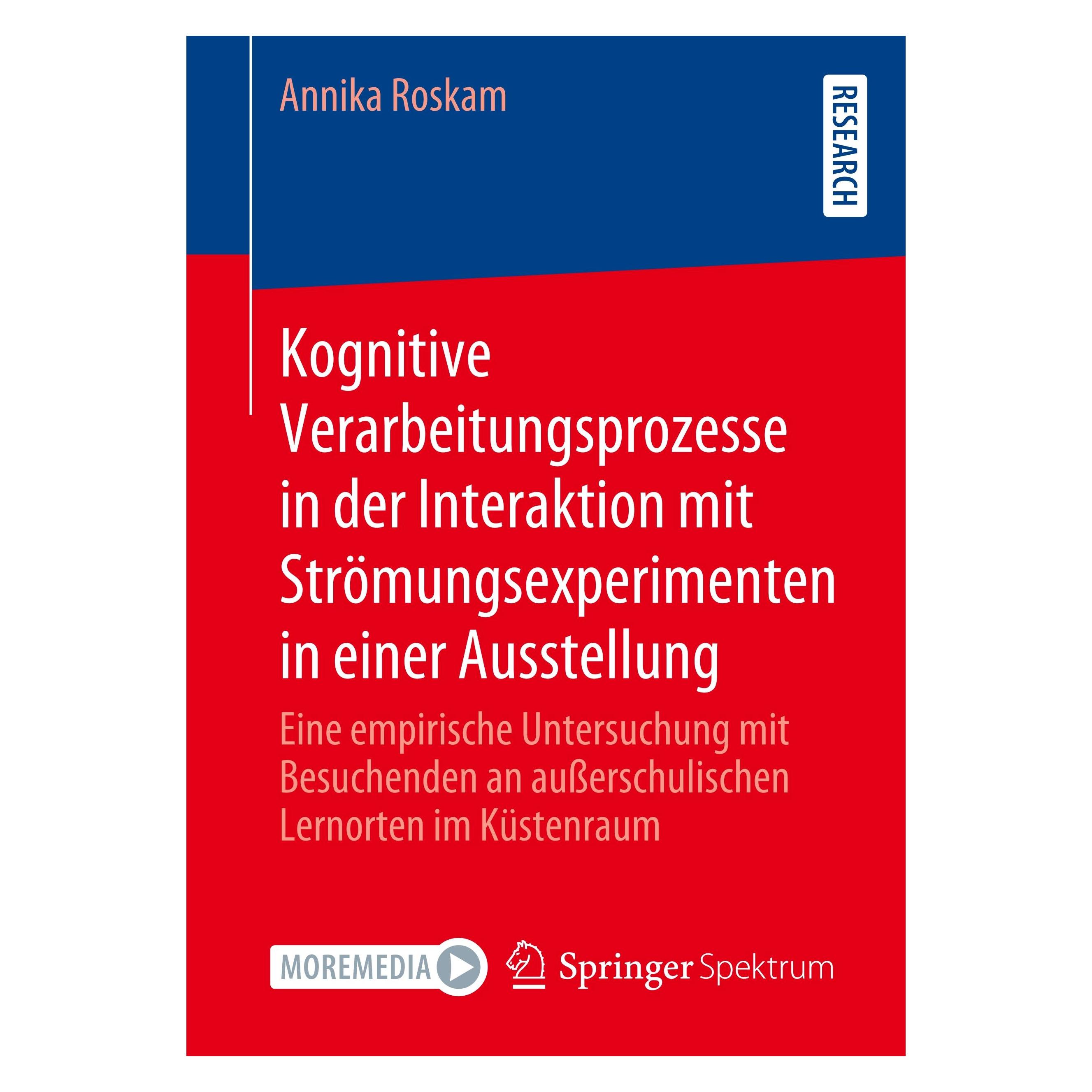 Springer Kognitive Verarbeitungsprozesse in der Interaktion mit Strömungsexperimenten in einer Ausstellung (Deutsch, Softcover, Annika Roskam) (25456321)