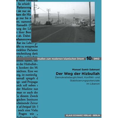 Der Weg der Hizbullah, Taschenbuch von Manuel Samir Sakmani, De Gruyter, 978-3-87997-651-5