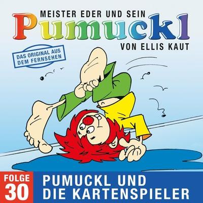 30: Pumuckl und die Kartenspieler (Das Original aus dem Fernsehen) - Johann Martin Usteri,Ellis Kaut, Audio, 4057664895431