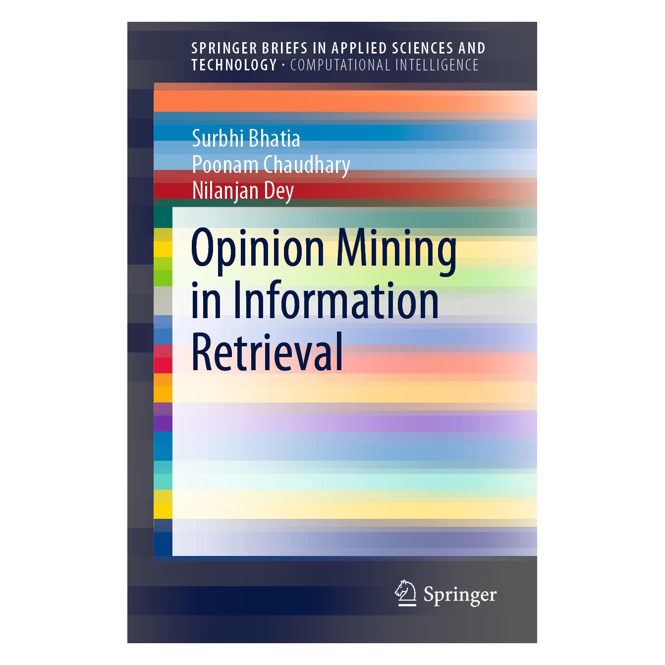 Springer Opinion Mining in Information Retrieval (Englisch, Softcover, Nilanjan Dey, Poonam Chaudhary, Surbhi Bhatia) (56136201)