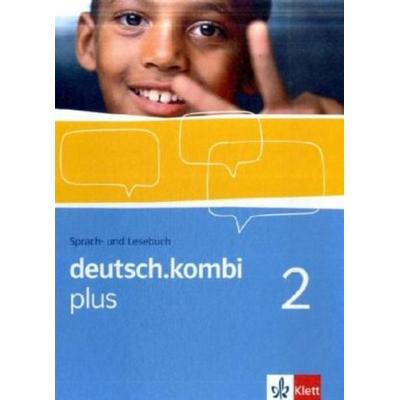 Deutsch.kombi PLUS 2. Allgemeine Ausgabe für differenzierende Schulen. Schülerbuch 6. Klasse, Gebundene Ausgabe von , Klett Schulbuchverlag