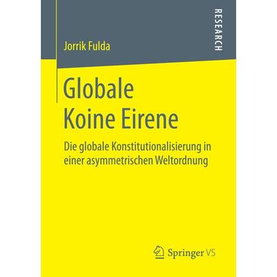 Globale Koine Eirene, Taschenbuch von Jorrik Fulda, Springer Fachmedien Wiesbaden GmbH, 978-3-658-13325-2
