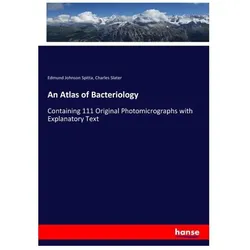 An Atlas of Bacteriology, Fachbücher von Charles Slater, Edmund Johnson Spitta