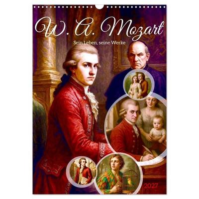 Wolfgang Amadeus Mozart. Sein Leben, seine Werke (Wandkalender 2027 DIN A3 hoch), CALVENDO Monatskalender