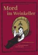 Busch, Andrea C. - Mord im Weinkeller: 12 Kriminalgeschichten mit ausgesuchten Weinempfehlungen sowie vielen Rezepten für exquisite Weinbegleitspeisen - Preis vom 06.10.2026 07:26:00 h