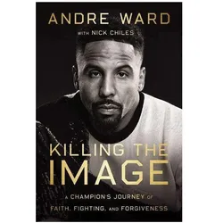 Killing the Image, Ratgeber von Nick Chiles, Andre Ward