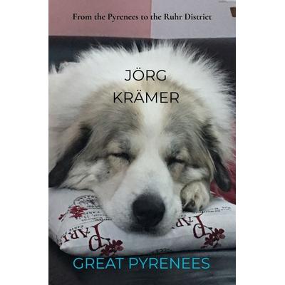 Great Pyrenees, Taschenbuch von Jörg Krämer, Bookmundo, 978-94-038-2345-4