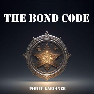 The Bond Code - Philip Gardiner, Audio, 9781789325737