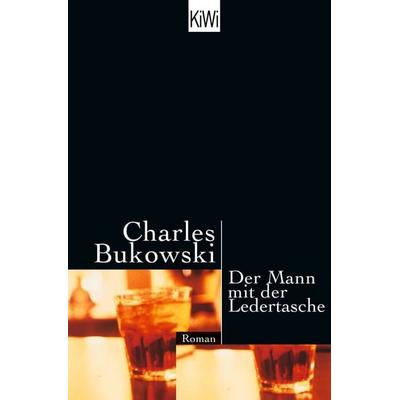 Mann mit der Ledertasche, Taschenbuch von Charles Bukowski, Kiepenheuer & Witsch, 978-3-462-03430-1