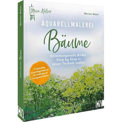 Mein Atelier Aquarellmalerei Bäume, Gebundene Ausgabe von Werner Maier, Christophorus, 978-3-86230-452-3
