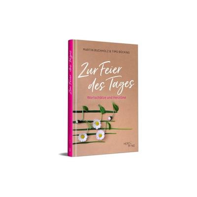 Zur Feier des Tages, Gebundene Ausgabe von Martin Buchholz,Timo Böcking, Herz + Mund, 978-3-00-082466-1