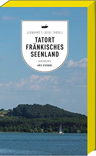 Leonhard F. Seidl (Hrsg.) - Tatort Fränkisches Seenland: 9 fränkische Kurzkrimis - Frankenkrimi - Preis vom 12.10.2026 11:37:12 h