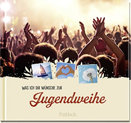 Pattloch Verlag - Was ich dir wünsche zur Jugendweihe: Tolle Geschenkidee für Jungen und Mädchen zur Jugendweihe inspirierende Zitate und Wünsche für den Start ins Erwachsenenleben - Preis vom 09.10.2026 07:28:09 h