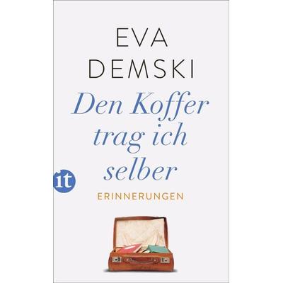 Den Koffer trag ich selber, Taschenbuch von Eva Demski, Insel