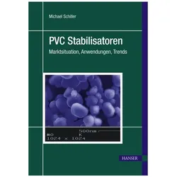 PVC Stabilisatoren, Fachbücher von Michael Schiller