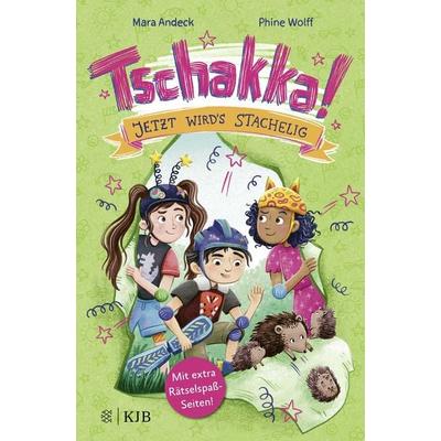 Tschakka! – Jetzt wird's stachelig!, Gebundene Ausgabe von Mara Andeck, Fischer Sauerländer