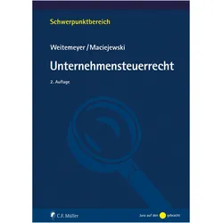 Unternehmensteuerrecht, Fachbücher von Birgit Weitemeyer, Tim Maciejewski