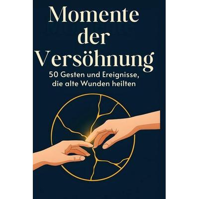 Momente der Versöhnung, Gebundene Ausgabe von Oliver Krüger, BoD - Books on Demand, 978-3-695-37191-4