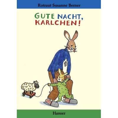 Gute Nacht, Karlchen!, Gebundene Ausgabe von Rotraut S. Berner, Carl Hanser, 978-3-446-20037-1