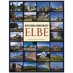 Kulturlandschaft Elbe, Sachbücher von Christian Antz, Eckhart W. Peters, Sabine Tacke, Janos Stekovics