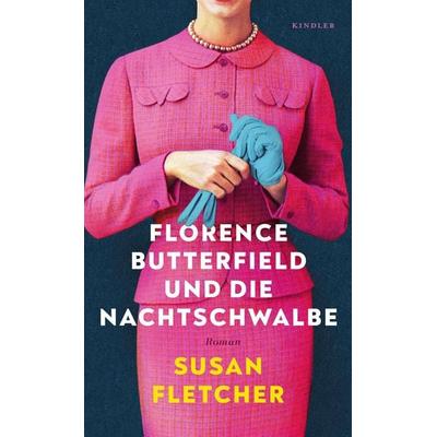 Florence Butterfield und die Nachtschwalbe, Gebundene Ausgabe von Susan Fletcher, Rowohlt Kindler, 978-3-463-00052-7