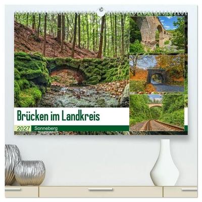 Brücken des Landkreises Sonneberg (hochwertiger Premium Wandkalender 2027 DIN A2 quer), Kunstdruck in Hochglanz