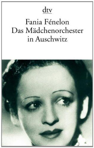 Fania Fenelon - Das Mädchenorchester in Auschwitz - Preis vom 13.10.2026 11:25:28 h