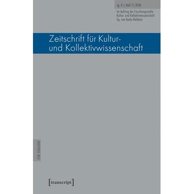 Zeitschrift für Kultur- und Kollektivwissenschaft, Taschenbuch von , Transcript, 978-3-8376-4471-5