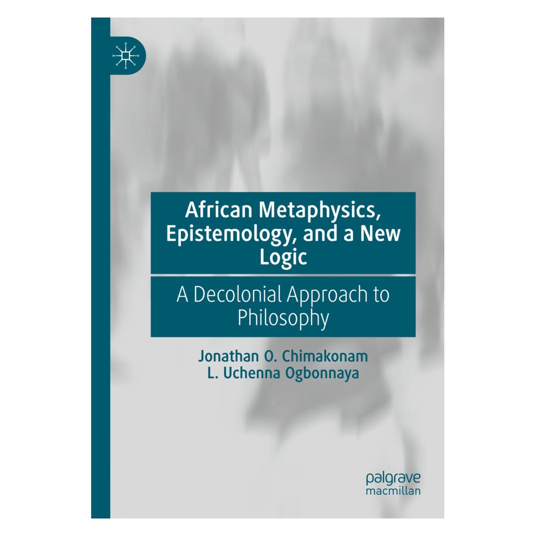 Springer African Metaphysics, Epistemology and a New Logic (Englisch, Softcover, Jonathan O. Chimakonam, L. Uchenna Ogbonnaya) (56840255)