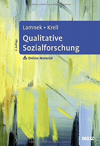 Siegfried Lamnek - Qualitative Sozialforschung: Mit Online-Materialien - Preis vom 12.10.2026 11:37:12 h